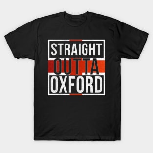 Straight Outta Oxford - Gift for England From Oxford T-Shirt